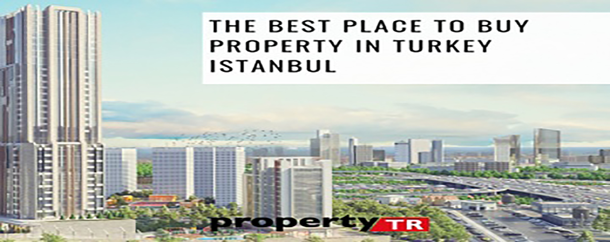 The best place to buy property in Turkey Istanbul